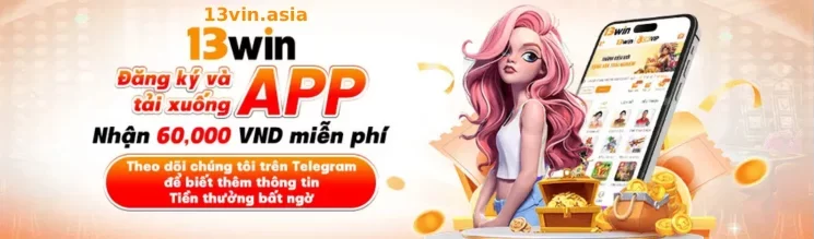 TẢI APP 13VIN